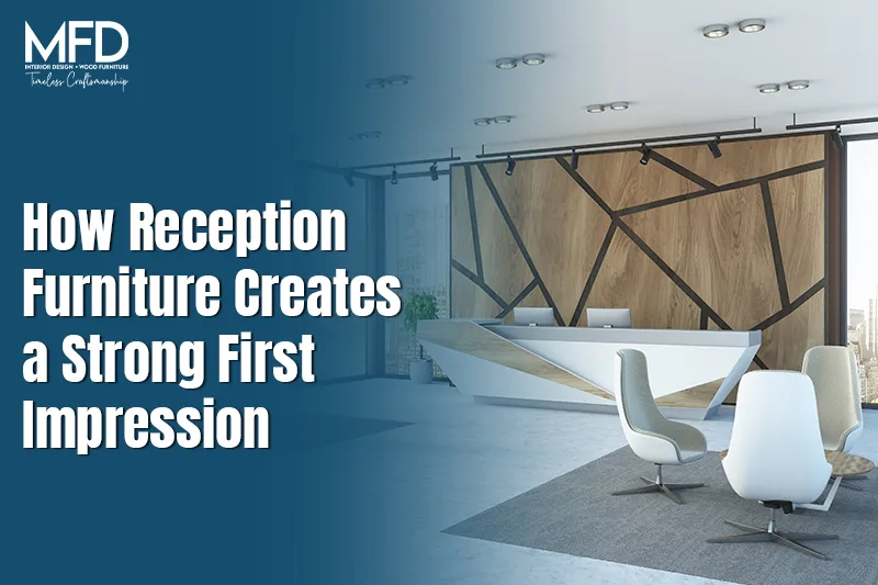 How Reception Furniture Creates a Strong First Impression