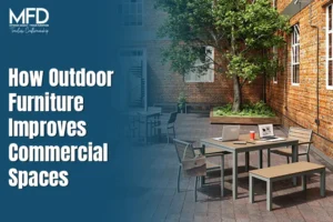 How Outdoor Furniture Improves Commercial Spaces