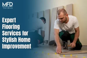 Expert Flooring Services for Stylish Home Improvement