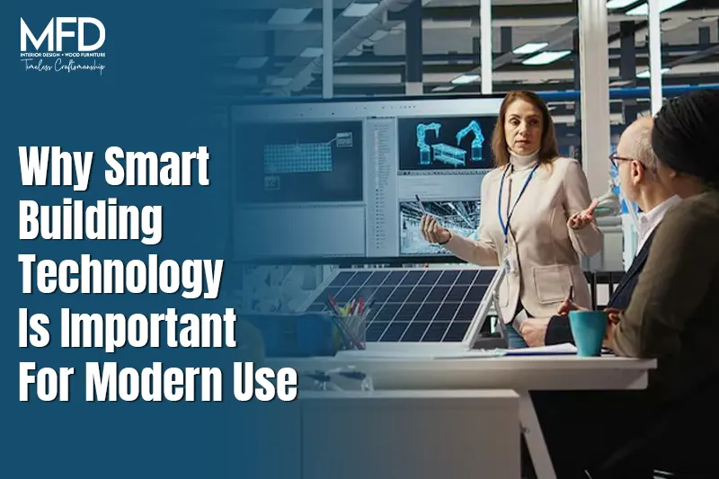 Why Smart Building Technology Is Important For Modern Use