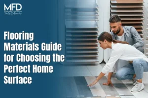 Flooring Materials Guide for Choosing the Perfect Home Surface