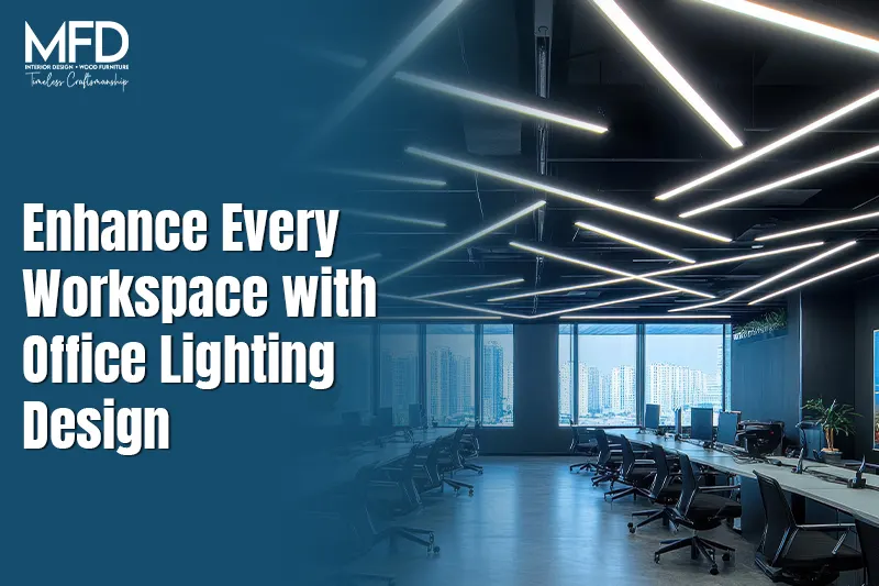 Enhance Every Workspace with Office Lighting Design