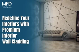 Redefine Your Interiors with Premium Interior Wall Cladding